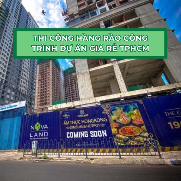 Thi Công Hoarding, Hàng Rào Dự Án, Hàng Rào Công Trình Chuyên Nghiệp