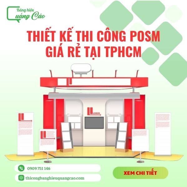 Dịch Vụ Thiết Kế Thi Công POSM Các Loại Giá Rẻ Tại TPHCM