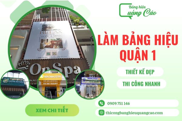 Dịch Vụ Làm Bảng Hiệu Quận 1 Giá Rẻ, Chuyên Nghiệp