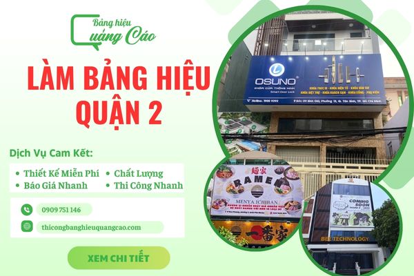 Dịch Vụ Làm Bảng Hiệu Quận 2 Giá Rẻ Đẹp