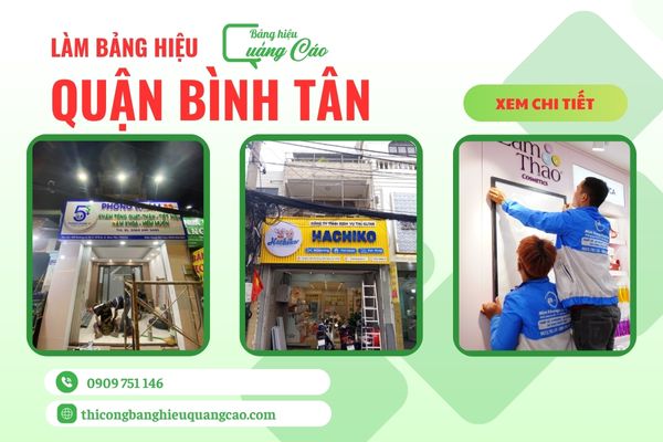 Làm Bảng Hiệu Quảng Cáo Quận Bình Tân Trọn Gói, Giá Rẻ