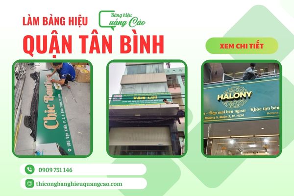 Làm Bảng Hiệu Quận Tân Bình Giá Tốt, Chuyên Nghiệp