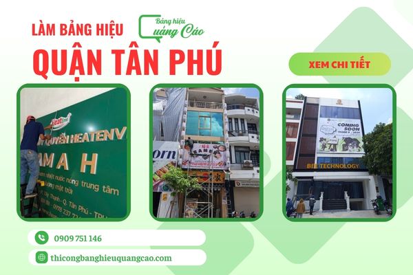 Dịch Vụ Thiết Kế Và Làm Bảng Hiệu Quận Tân Phú Trọn Gói (A - Z) Giá Rẻ