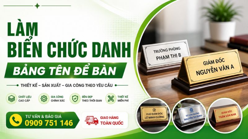 Biển Chức Danh, Bảng Tên Để Bàn Đẹp, Cao Cấp Và Hiện Đại